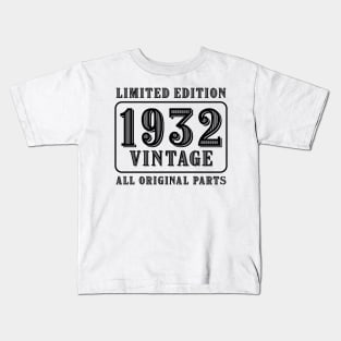 All original parts vintage 1932 limited edition birthday Kids T-Shirt